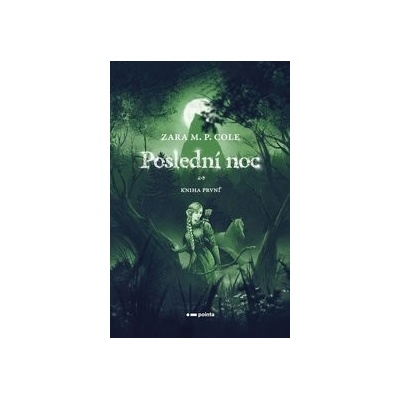 Poslední noc - Zara M.P. Cole