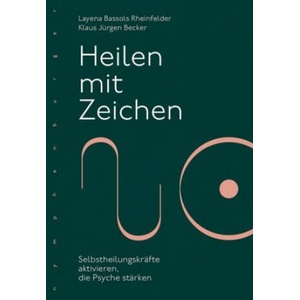 Heilen mit Zeichen | Klaus Jürgen Becker, Layena Bassols Rheinfelder (2020)