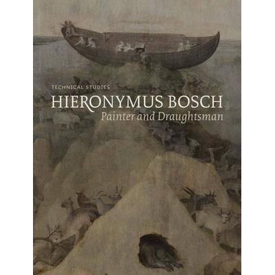 Hieronymus Bosch, Painter and Draughtsman Hoogstede Luuk
