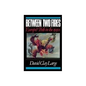 Between Two Fires | David Clay Large (ISBN: 9780393307573)