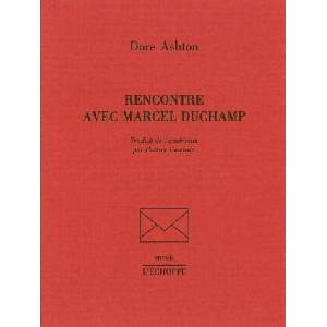 Rencontre Avec Marcel Duchamp | Dore Ashton (ISBN: 9782840680666)