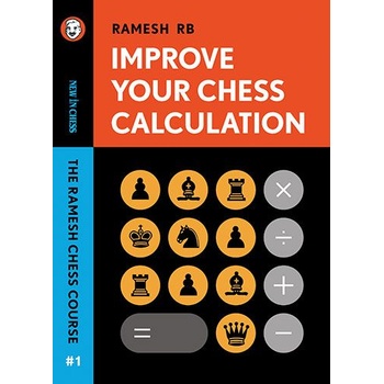 New in Chess Improve Your Chess Calculation