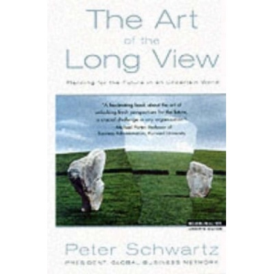 The Art of the Long View: Planning for the Future in an Uncertain World - P. Schwartz
