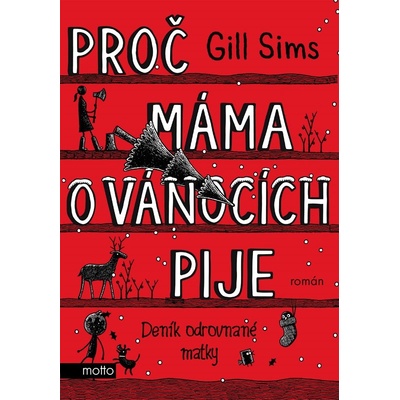 Proč máma o Vánocích pije - Gill Sims, Helena Tréglová ilustrátor