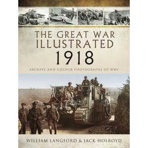 The Great War Illustrated 1918 | William Langford (ISBN: 9781399024518)