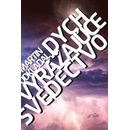 Dych vyrážajúce svedectvo