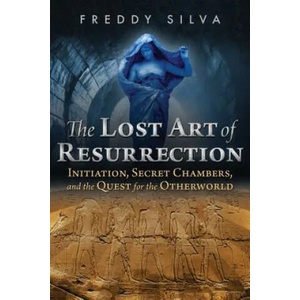 Lost Art of Resurrection | Freddy Silva (ISBN: 9781620556368)