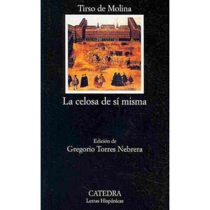 La celosa de sí misma | Tirso de Molina (ISBN: 9788437622408)