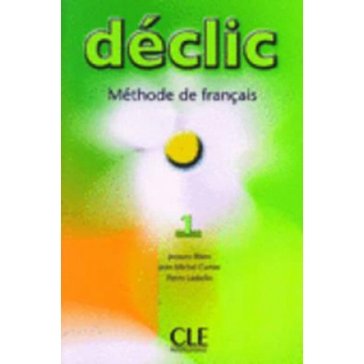 DECLIC 1 LIVRE DE ELEVE BLANC, J., CARTIEr J., LEDERLIN, P., M.