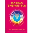 Matrix Energetics - Věda a umění transformace