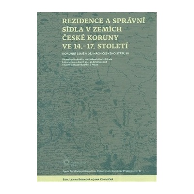 Rezidence a správní sídla v zemích české koruny ve 14-17 století