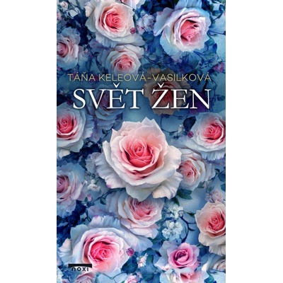 Svět žen - Táňa Keleová-Vasilková