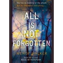 All is Not Forgotten