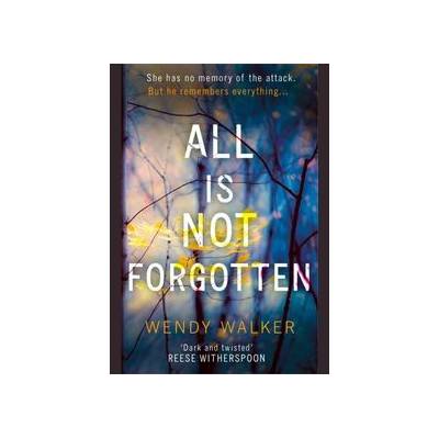 All is Not Forgotten