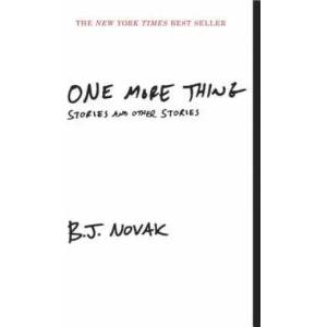One More Thing | B. J. Novak (ISBN: 9780804169783)