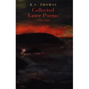 Collected Later Poems 1988-2000 | R S Thomas (2004)