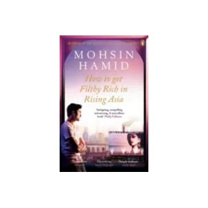 How to Get Filthy Rich In Rising Asia | Mohsin Hamid (ISBN: 9780241144671)
