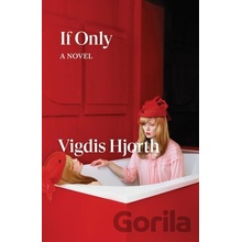 If Only - Hjorth Vigdis