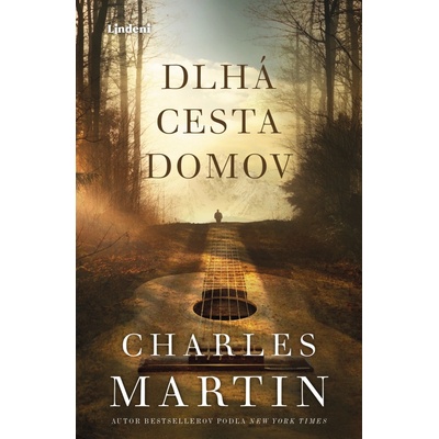 Dlhá cesta domov - Charles Martin