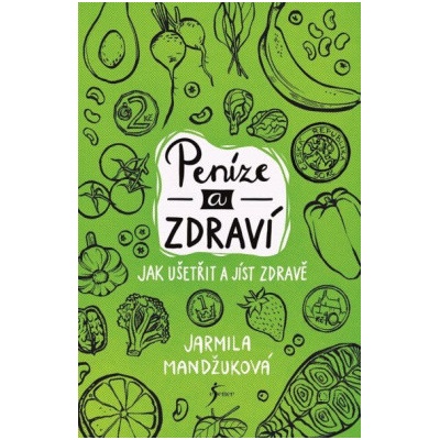 Peníze a zdraví - Jarmila Mandžuková