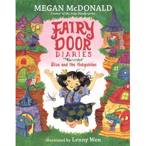 Fairy Door Diaries: Eliza and the Hobgoblins | Lenny Wen (ISBN: 9781536251791)