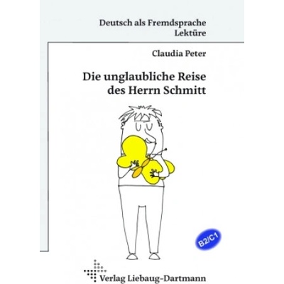 Die unglaubliche Reise des Herrn Schmitt | Claudia Peter