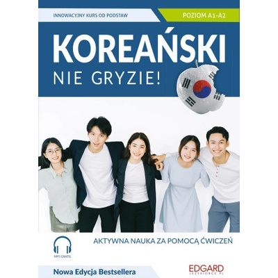Koreański nie gryzie! Innowacyjny kurs od podstaw Poziom A1-A2