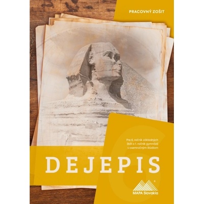 Dejepis pre 6 ročník ZŠ a 1. ročník GOŠ s osemročným štúdiom - pracovný zošit