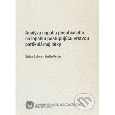 Analýza napätia na lopatku postupujúcu vrstvou partikulárnej látky - Štefan Gužela