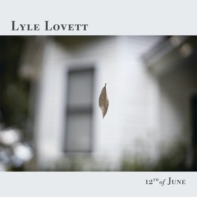 Lovett Lyle - 12th Of June Vinyl LP