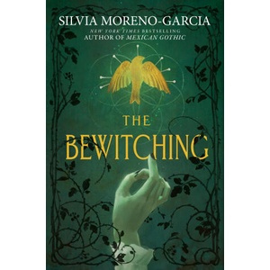 The Bewitching | MORENO GARCIA SILVIA (ISBN: 9780593874325)