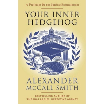 Image 1 of Your Inner Hedgehog | Alexander McCall Smith