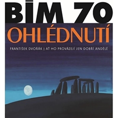 Bím 70. Ohlédnutí