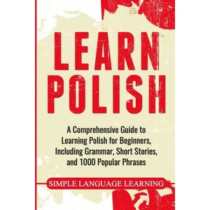 Learn Polish | Simple Language Learning (ISBN: 9781647486877)