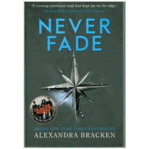 A Darkest Minds Novel: Never Fade | Alexandra Bracken (ISBN: 9781786540225)