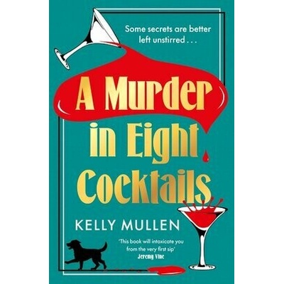 A Murder in Eight Cocktails - Kelly Mullen