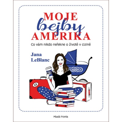 Moje bejby Amerika - Jana LeBlanc