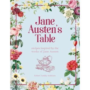 Jane Austen's Table | Robert Tuesley Anderson (ISBN: 9780753734704)