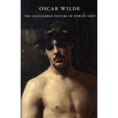 The Uncensored Picture of Dorian Gray - O. Wilde