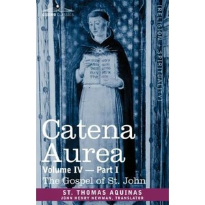 Catena Aurea | St Thomas Aquinas (ISBN: 9781602065888)