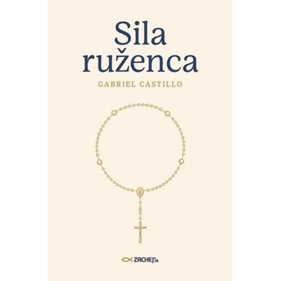 Sila ruženca - Gabriel Castillo