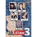 Já, JůTuber 3