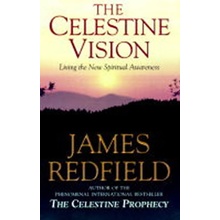 The Celestine Vision - James Redfield