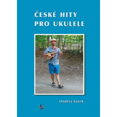 České hity pro ukulele - Ondřej Šárek