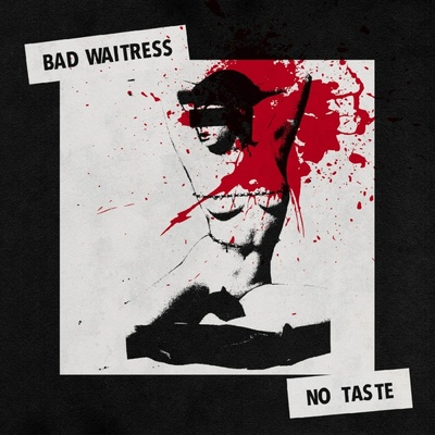 BAD WAITRESS - NO TASTE, Vinyl