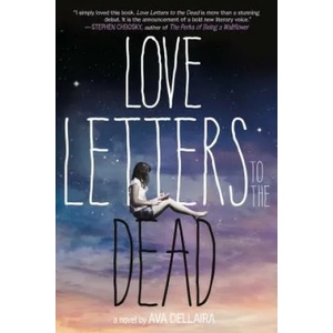 LOVE LETTERS TO THE DEAD | Ava Dellaira (ISBN: 9781250062963)