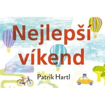 Nejlepší víkend - Patrik Hartl