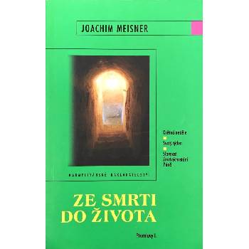 Ze smrti do života - Joachim Meisner, Miroslav Oravecz