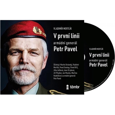 V první linii: Armádní generál Petr Pavel‎ - Mertlík Vladimír – Zboží Dáma