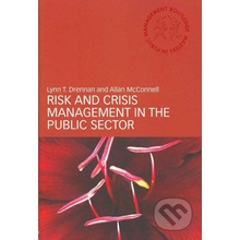 Risk and Crisis Management in the Public Sector - Lynn T. Drennan, Allan McConnell